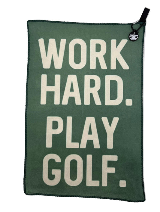 Work Hard. Play Golf