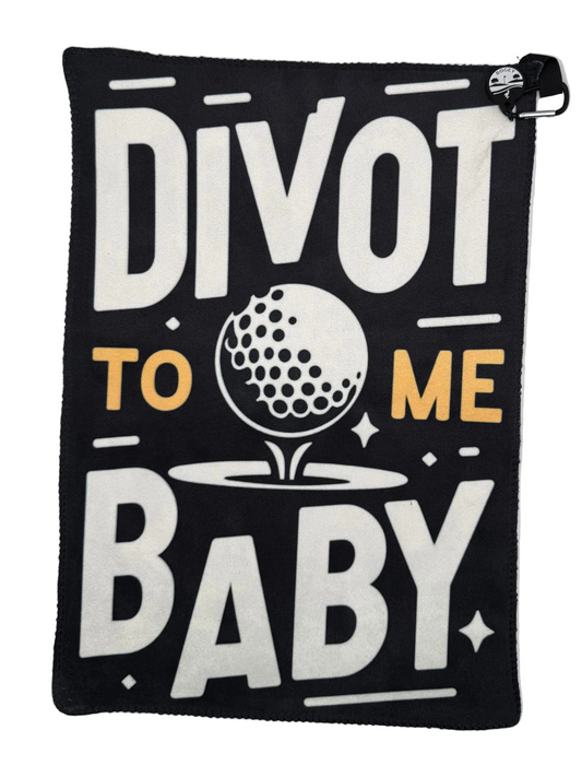 Divot To Me Baby